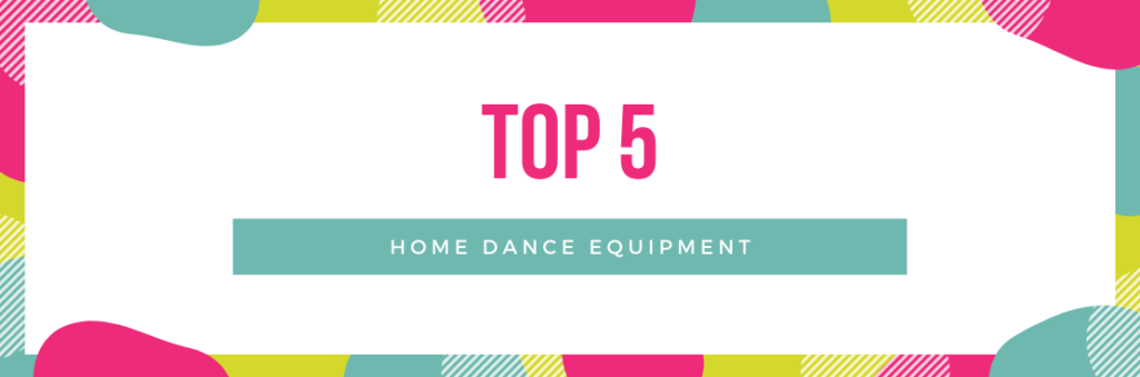 Home Dance Equipment